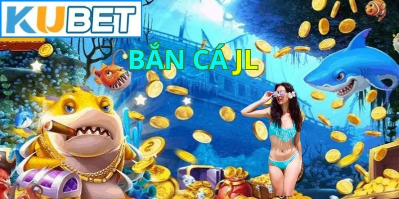 bắn cá jl