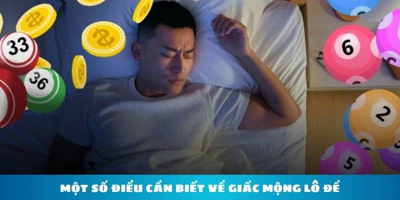 Một số điều cần biết về giấc mộng lô đề