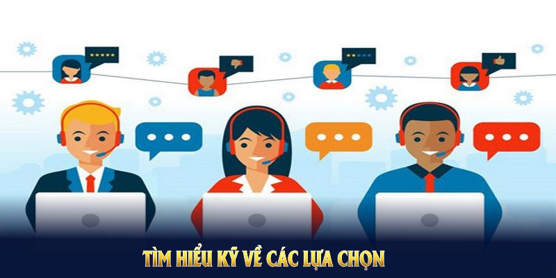 Tìm hiểu kỹ về các lựa chọn để nhận sự hỗ trợ nhanh